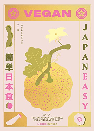 Vegan Japaneasy: Recetas veganas japonesas para preparar en casa (Cocina) von Libros Cúpula